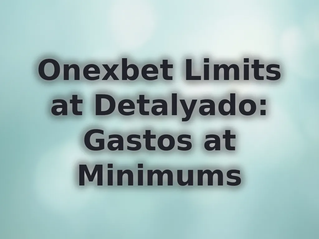 Onexbet Limits at Detalyado: Gastos at Minimums