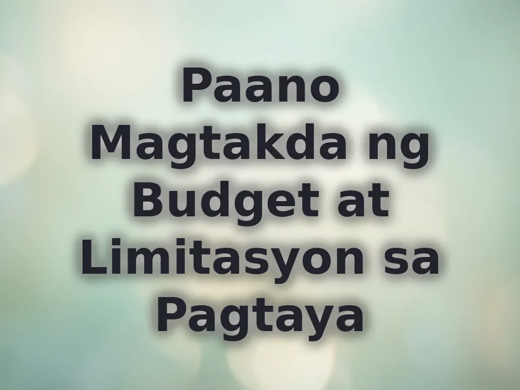 Paano Magtakda ng Budget at Limitasyon sa Pagtaya